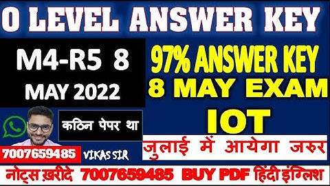 IOT M4-R5 ANSWER KEY 97% KEY SOLUTION 8 MAY UP 2022 EXAM M4-R5 ANSWER KEY O LEVEL JULY ME AAYEGA
