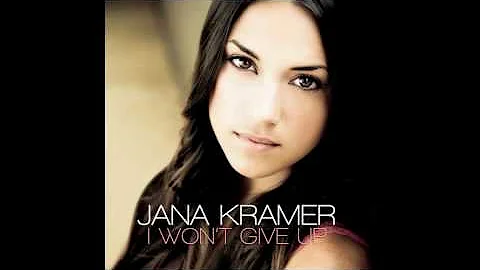 Jana Kramer: I Won't Give Up [With Lyrics]