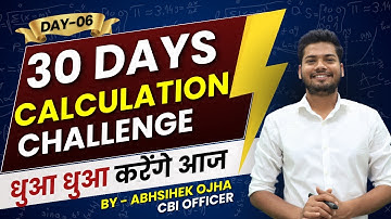 DAY 06 I 30 DAYS CALCULATION CHALLENGE II BASIC BUILDING I Abhishek Ojha Maths #ssc #cgl2024