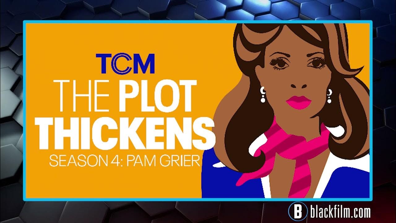Pam grier talks being featured on season 4 of tcm s the plot thickens