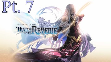 Taty playing The Legend of Heroes: Trails Into Reverie(FRESH) on the PlayStation 5 Part 7!