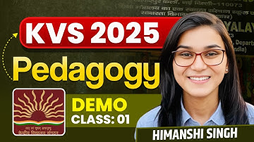 KVS 2025 Pedagogy Class-01 by Himanshi Singh
