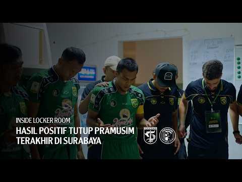 POSITIVE RESULT CLOSES OUT PRESEASON IN SURABAYA | LOCKER ROOM | PERSEBAYA VS PENANG FC | FRIENDL...