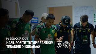 POSITIVE RESULT CLOSES OUT PRESEASON IN SURABAYA | LOCKER ROOM | PERSEBAYA VS PENANG FC | FRIENDL...