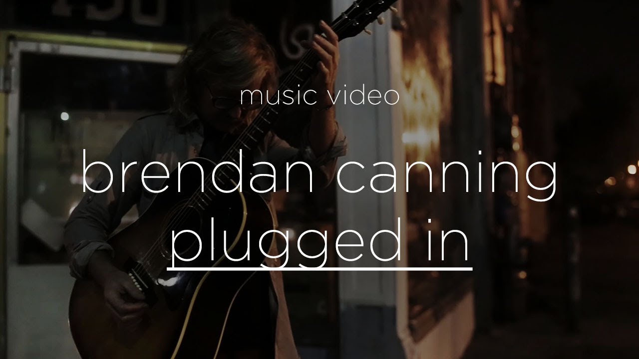 Brendan Canning - "Plugged In" (Official Music Video)