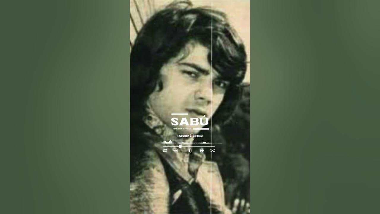 Pequeña y Frágil - Sabú #Éxitos_del_recuerdo