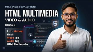 Modern Web Development 2026 | HTML Extra Markup, Video & Audio | Complete Tutorial | Class 5