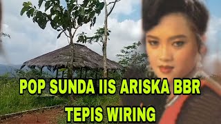 POP SUNDA IIS ARISKA BBR TEPIS WIRING