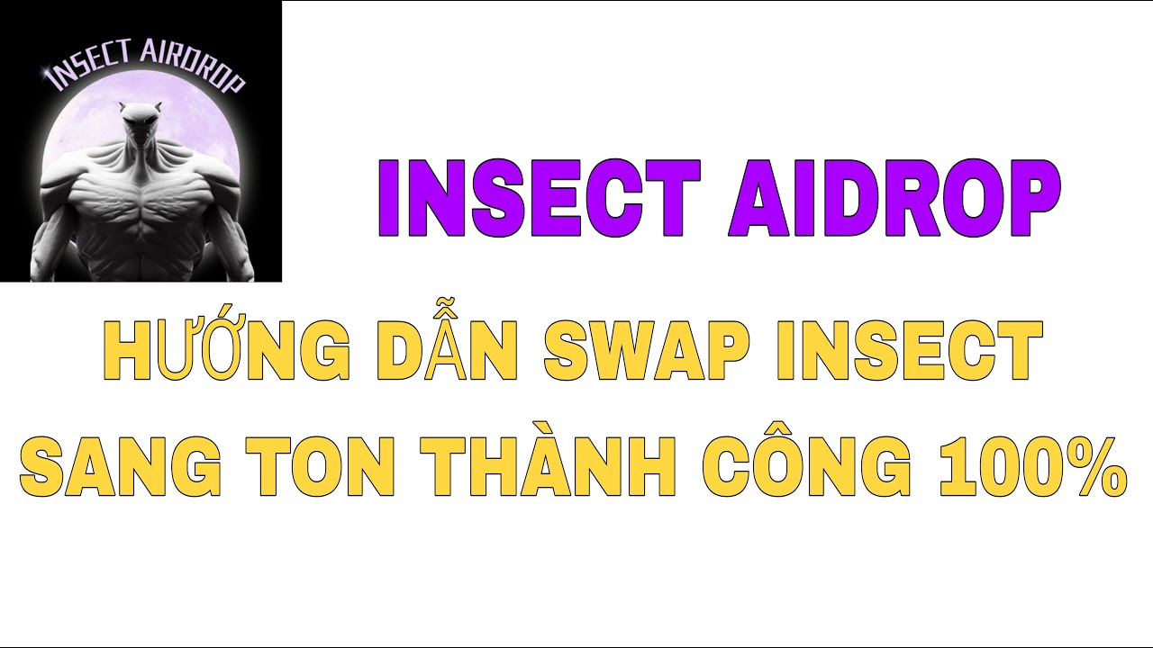 HƯỚNG DẪN SWAP INS TỪ DỰ ÁN INSECT SANG TON THÀNH CÔNG 100% - YouTube