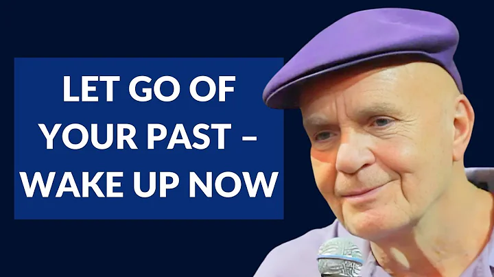How to Let Go of the Past and Awaken Now with Dr. Wayne Dyer