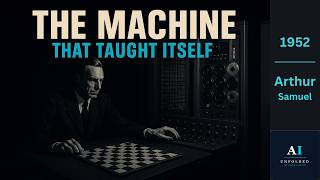 Ep 3: The Machine That Taught Itself. Arthur Samuel's Checkers.