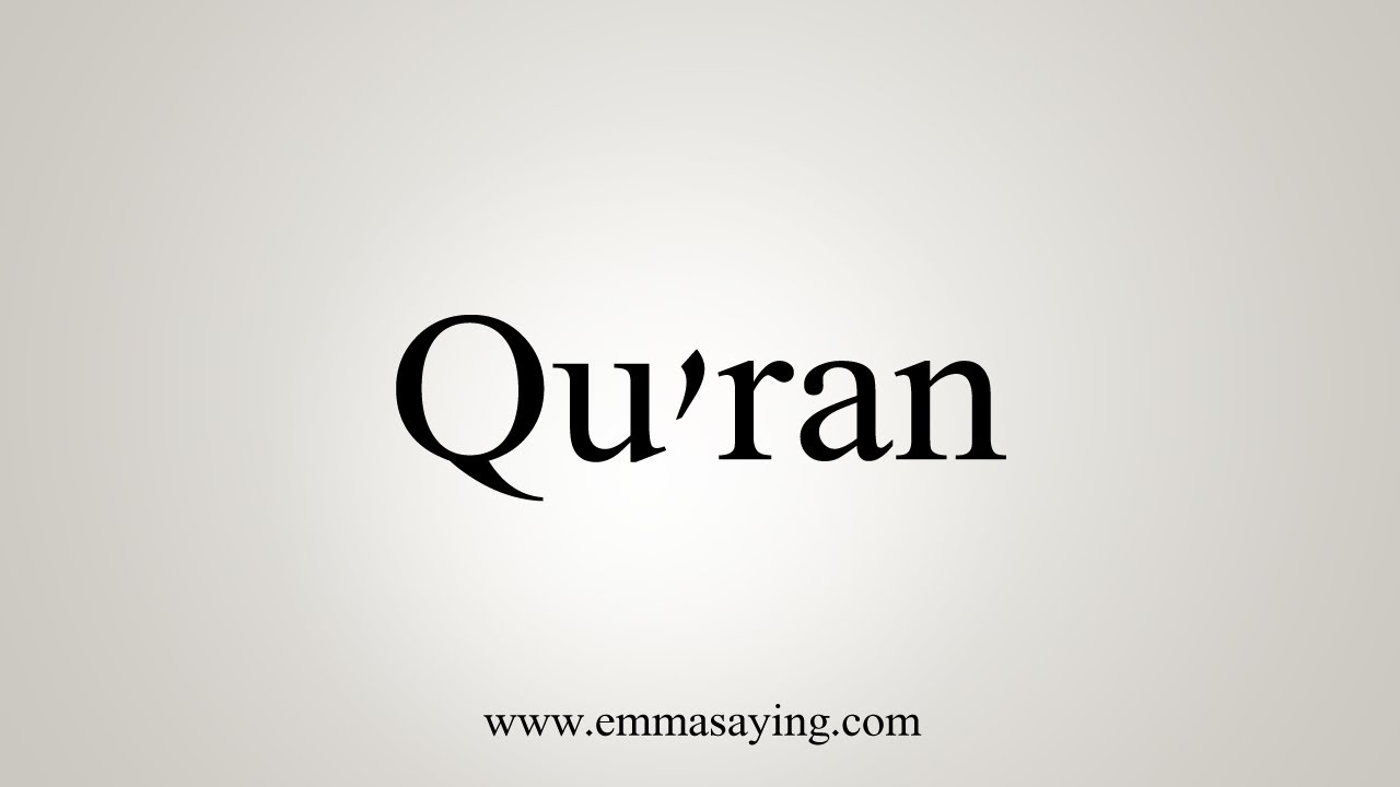 How To Say Qu'ran YouTube