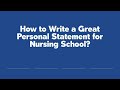 How to Write a Great Personal Statement for Nursing School?
