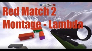 Redmatch 2 Montage - Lambda