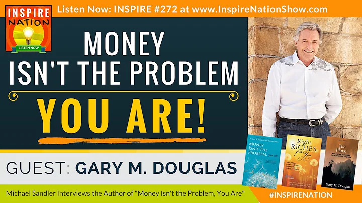 Money Isn't the Problem--You Are! & What to Do Abo...