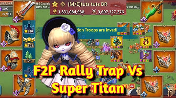 F2P T5 Rally Trap Back In Action | Lords Mobile