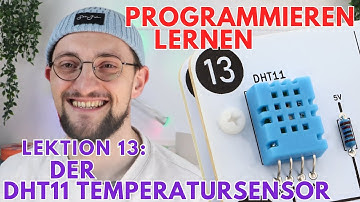 Lektion 13: Der DHT11 Temperatursensor | Grundlagen Arduino IDE | Funduino Cube Programmieren lernen