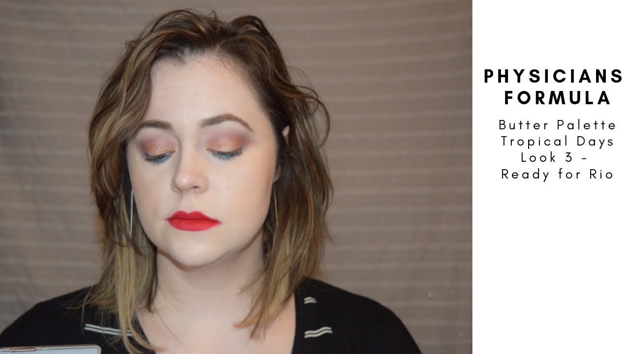Physicians Formula Butter Palette  Tropical Days | Look 3 - Ready for Rio