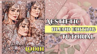 AESTHETIC BLEND EDITING TUTORIAL FOR FANPAGES.