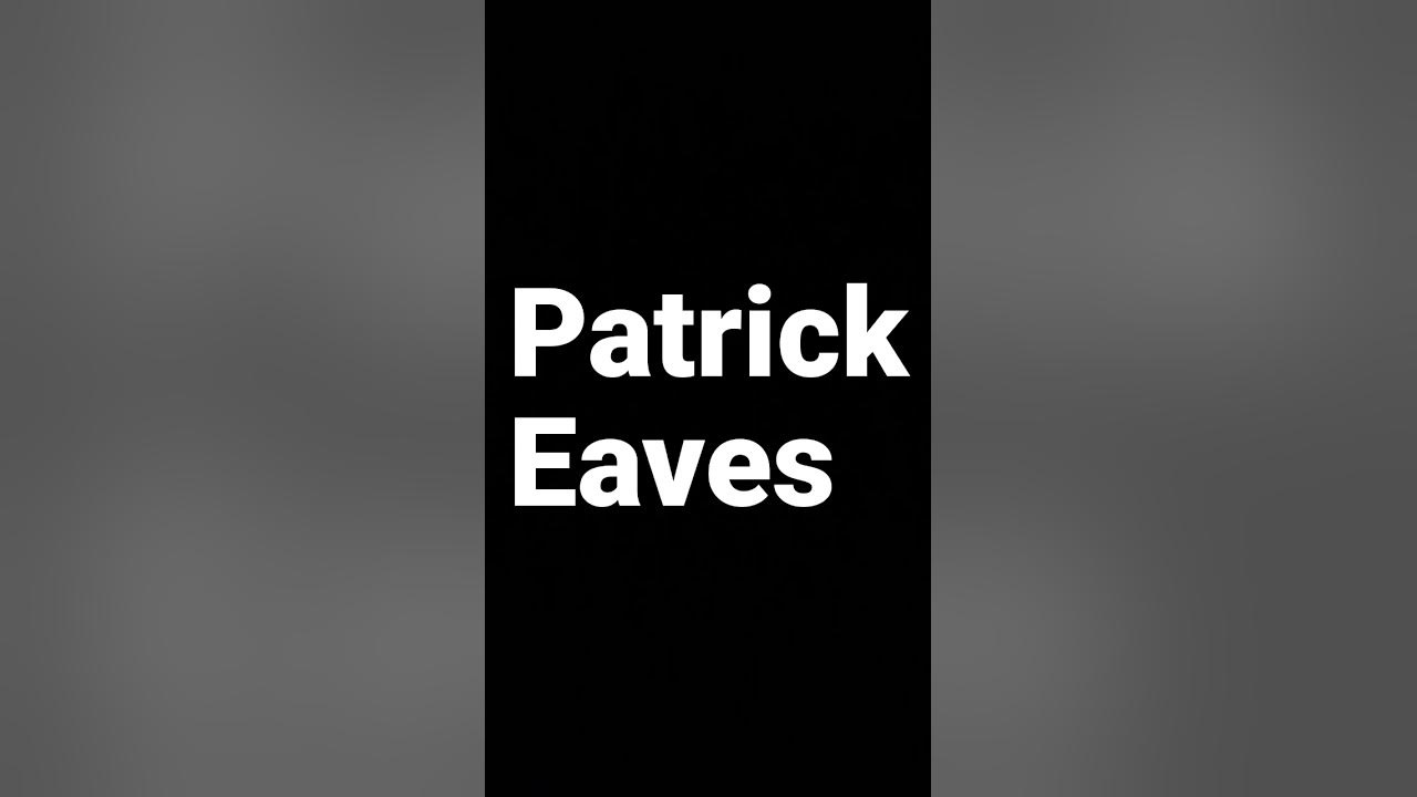 How to pronounce Patrick Eaves YouTube