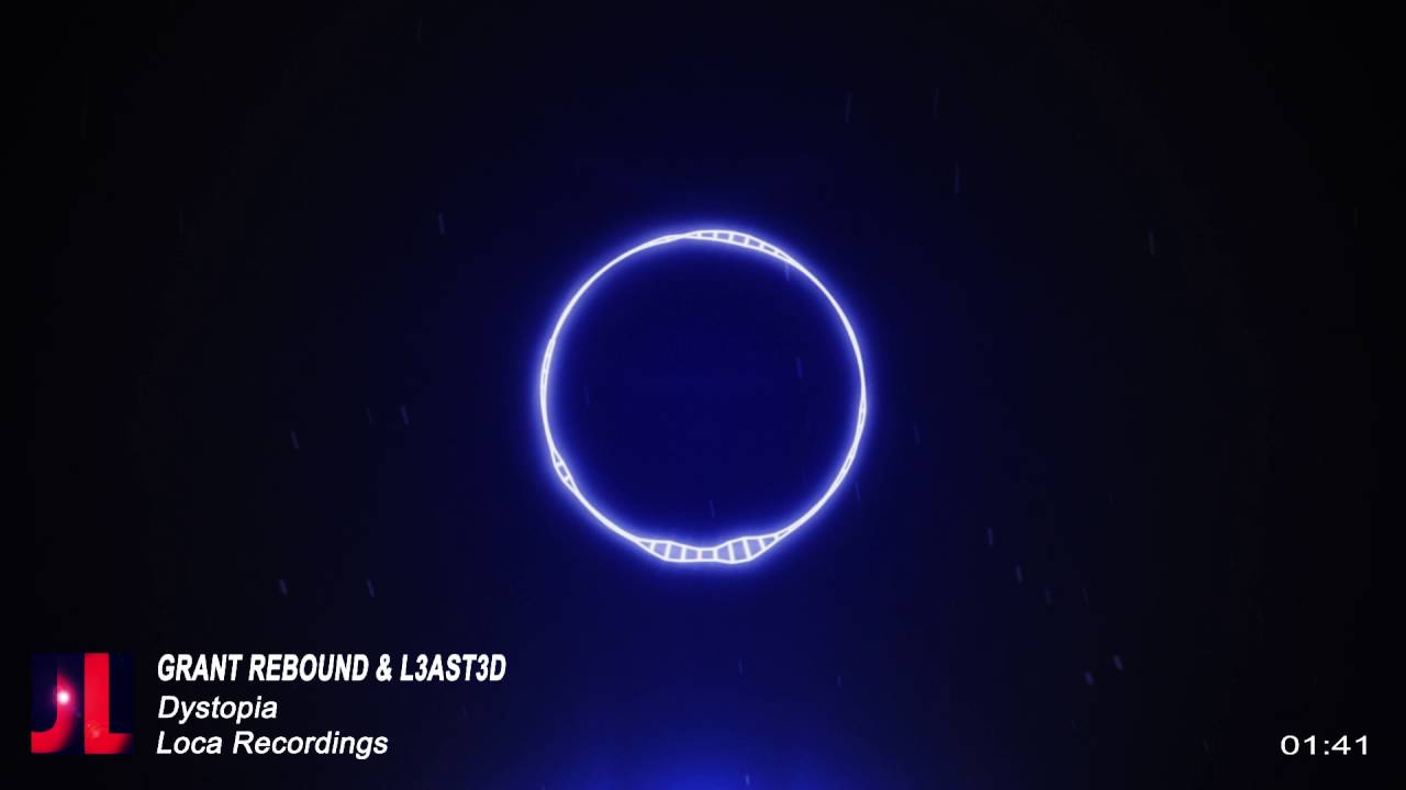 Grant Rebound & L3AST3D - Dystopia