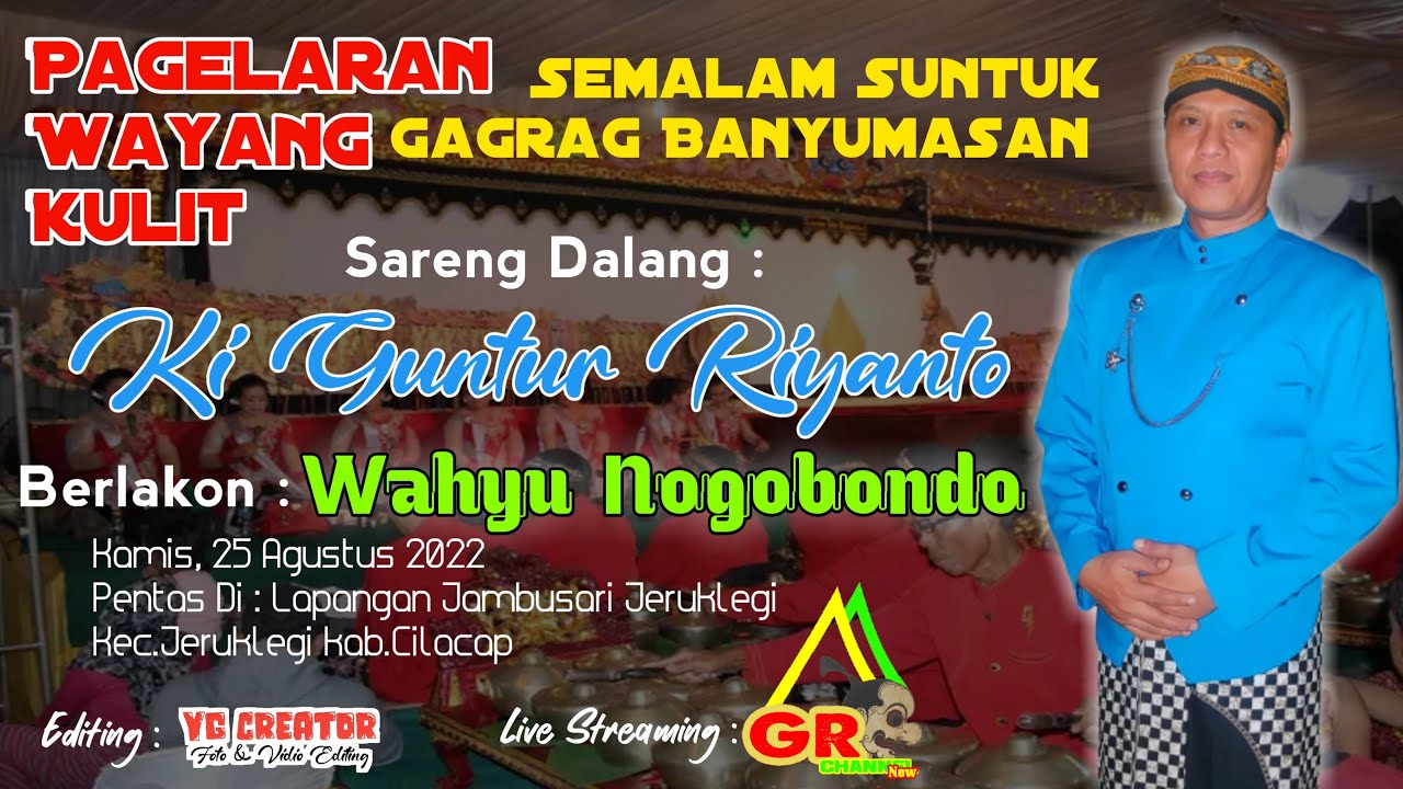 KI GUNTUR RIYANTO - LIVE LAPANGAN DESA JAMBUSARI JERUKLEGI CILACAP LAKON: WAHYU NOGOBONDO