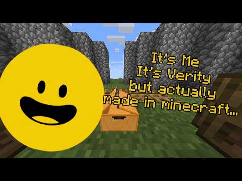 It's me, It's Verity but made in minecraft