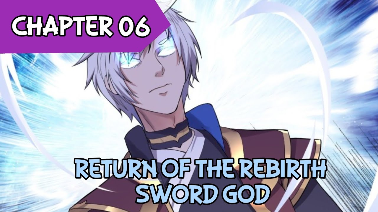 Return of the Rebirth Sword God. Am Reborn as the Sword God 20.