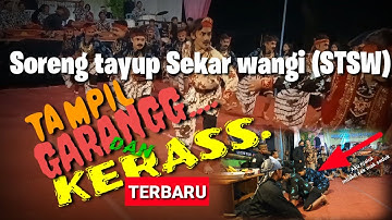 SENI SORENG TAYUB SEKAR WANGI (STSW) LIVE MIJEN KALORAN || TAMPIL GARANG DAN KERAS