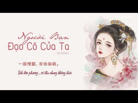 (Viesub - Lyric ) 我的一個道姑朋友 -以 | Người Bạn Đạo Cô Của Ta - Dĩ Đông