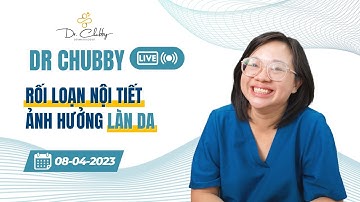 Giải mã rối loạn nội tiết và tác động lên làn da của bạn (Endocrinology in dermatology) #drchubby