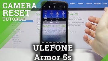 How to Reset Camera Settings in ULEFONE Armor 5s – Restore Camera Defaults
