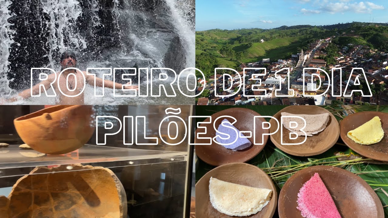 Roteiro de 1 Dia Em Pilões-PB