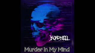 MURDER IN MY MIND BY KORDHELL