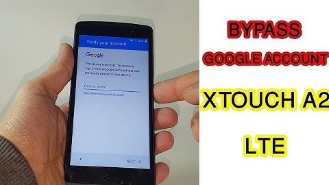 REMOVE FRP Xtouch A2 BYPASS GOOGLE ACCOUNT Xtouch A2