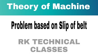 Problem 2 based on Slip of belt (Power Transmission)