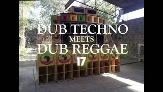 Dub Techno Meets Dub Reggae | Deep Chords, Space Echo & Sound System Vibes | Session 17