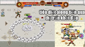 HTTH - chỉ úp level tập 4 | tiêu diệt along tiến qua thị trấn khởi đầu