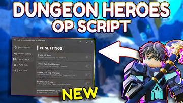 *NEW* Dungeon Heroes OP Script (PASTEBIN) 2025