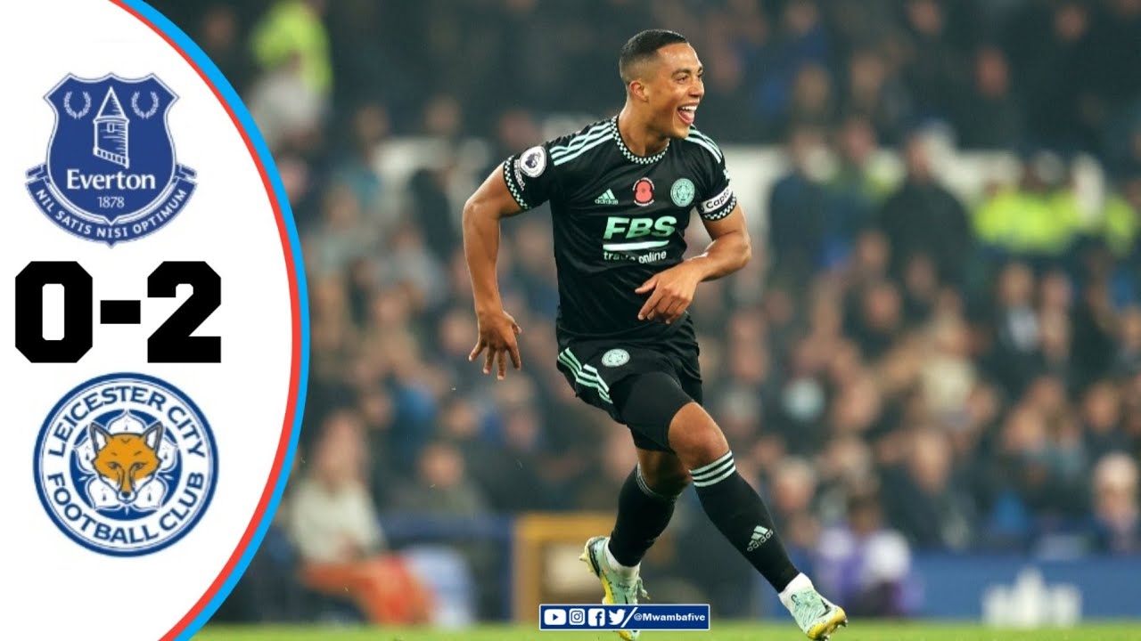 Everton vs Leicester City (02) Results Goal Match & Extended