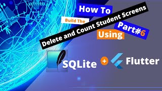 Building the delete and count student Screens by Flutter with SQLite(student model example)part#6