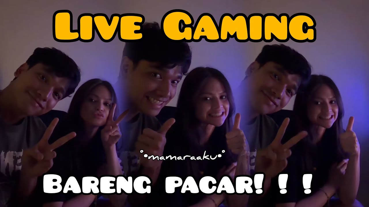 LIVE GAMING BARENG PACAR !!! Part 1