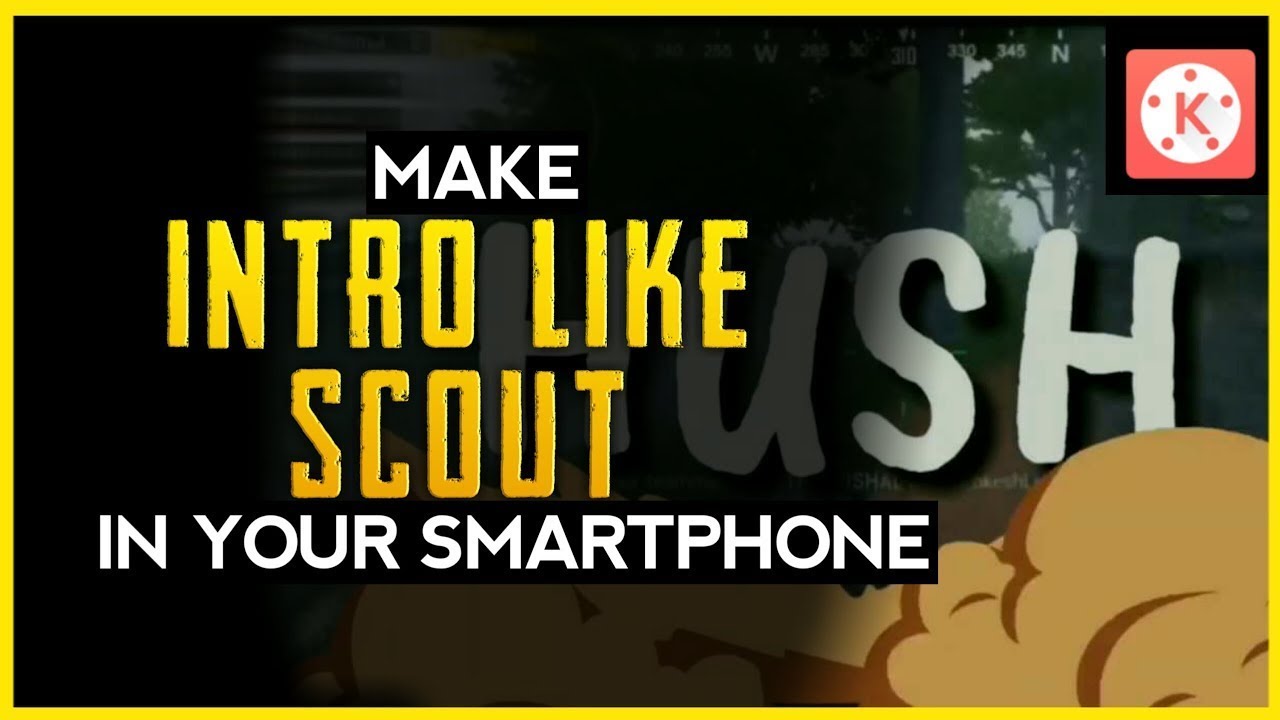 Make intro like Scout on android - scout intro tutorial - kinemaster | kiddogamers |
