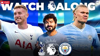 Tottenham v Man City | LIVE Watchalong & Reaction | Premier League 23/24