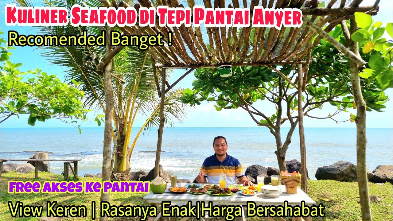 Kuliner Seafood Anyer Tepi Pantai | Rumah Makan 195