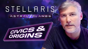 Stellaris | Origin and Civics | Featuring Abrakam Entertainment