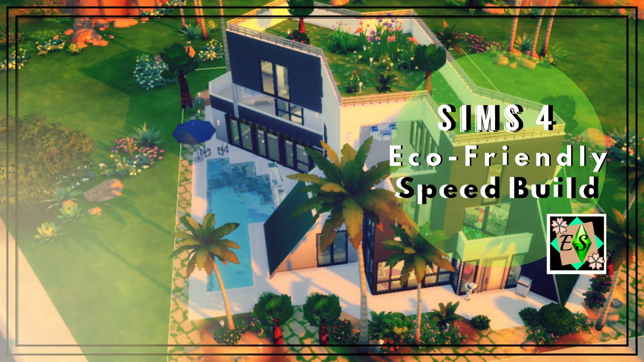 Sims 4 Speed Build EcoFriendly Home YouTube