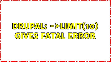 Drupal: $query-＞limit(10) gives fatal error (2 Solutions!!)