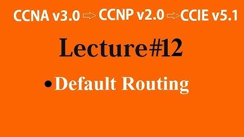 Lecture #12 ǁ Default Routing ǁ Prashant Lodhi