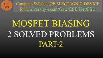 Lec-83 Solved Problems on MOSFET or MOSFET Biasing Problems | EDC | R K Classes | Hindi |